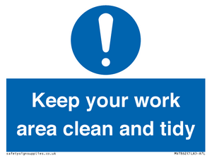 Keep your work area clean and tidy